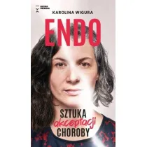 Endo. Sztuka akceptacji choroby