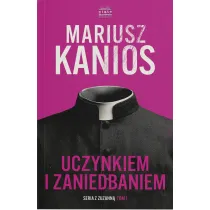 Uczynkiem i zaniedbaniem. Seriaz z Zuzann�. Tom 1