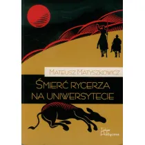 �mier� rycerza na uniwersytecie