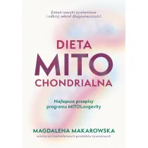 Dieta mitochondrialna. Najlepsze przepisy programu MitoLongevity