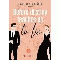 Before destiny teaches us to lie. Tom 1. Cz�� 1