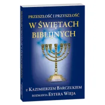 Przesz�o�� i przysz�o�� w �wi�tach biblijnych