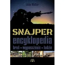 Snajper. Encyklopedia. Bro�, wyposa�enie, ludzie