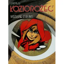 Widziane z bliska. Kozioro�ec. Tom 17