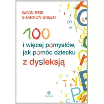 100 i wicej pomysw, jak pomc dziecku z dysl.