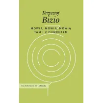 M�wi�, m�wi�, m�wi�. Tam i z powrotem