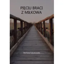 Pi�ciu braci z Mi�kowa