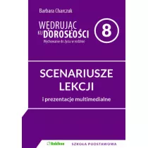 W�druj�c ku doros�o�ci. Wychowanie do �ycia w rodzinie. Scenariusze lekcji i prezentacje multimedialne dla klasy 8 szko�y podstawowej