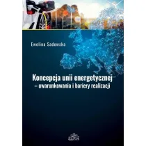 Koncepcja unii energetycznej - uwarunkowania..