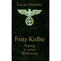 Fritz Kolbe. Szpieg w sercu III Rzeszy