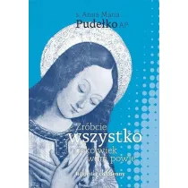 Zr�bcie wszystko, cokolwiek wam powie