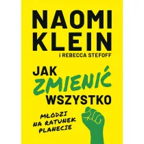 Jak zmieni wszystko. Modzi na ratunek planecie