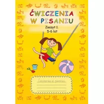 �wiczenia w pisaniu. Zeszyt 1. 5-6 lat