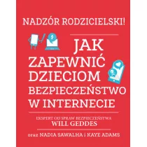 Nadz�r rodzicielski! Jak zapewni� dzieciom bezpiecze�stwo w internecie