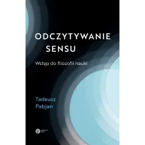 Odczytywanie sensu. Wst�p do filozofii nauki