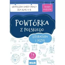 Powtrka z polskiego. Literatura i jzyk. Graficzne karty pracy dla klas 4-8