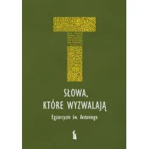 S�owa, kt�re wyzwalaj�. Egzorcyzm �w. Antoniego