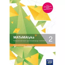 MATeMAtyka 2. Podrcznik dla liceum oglnoksztaccego i technikum. Zakres podstawowy i rozszerzony. Szkoy ponadpodstawowe