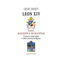 Encyklika Magnifica Humanitas. W trosce o osob�...