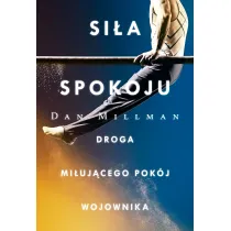 Si�a spokoju. Droga mi�uj�cego pok�j wojownika