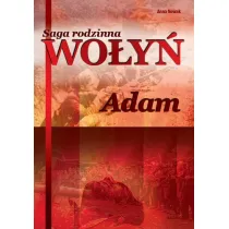 Adam. Saga rodzinna Wo�y�. Tom 3
