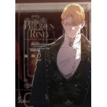 Broken ring. To ma��e�stwo i tak si� rozpadnie. Tom 2