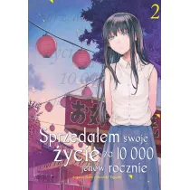 Sprzeda�em swoje �ycie za 10 000 jen�w rocznie. Tom 2
