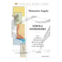 Szko�a szermierki wraz z og�lnym obja�nieniem g��wnych postaw i pozycji dla tej sztuki w�a�ciwych