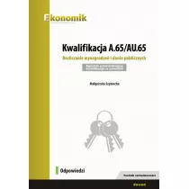 Kwalifikacja A.65/AU.65. Rozliczanie wynagrodze i danin publicznych. Egzamin potwierdzajcy kwalifikacje