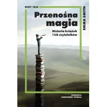 Przeno�na magia. Historia ksi��ek i ich czytelnik�w