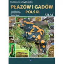Ilustrowana encyklopedia p�az�w i gad�w Polski. Atlas