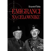 Emigranci na celowniku