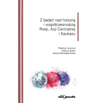 Z bada� nad histori� i wsp�czesno�ci� Rosji, Azji Centralnej i Kaukazu