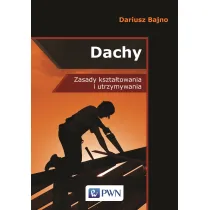 Dachy. Zasady kszta�towania i utrzymywania