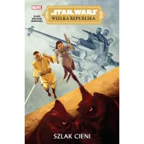 Star Wars. Wielka Republika. Szlak cieni