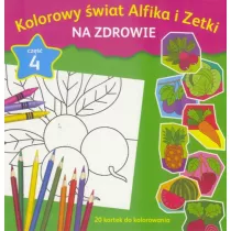 Kolorowy �wiat Alfika i Zetki na zdrowie cz.4