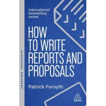 How to Write Reports and Proposals