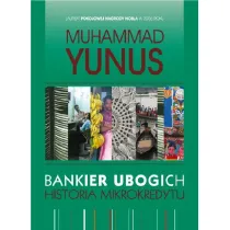 Bankier Ubogich. Historia mikrokredytu