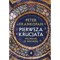 Pierwsza krucjata. Wezwanie ze Wschodu