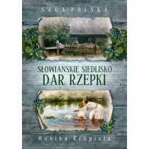 Sowiaskie siedlisko. Dar Rzepki. Saga Polska. Tom 4