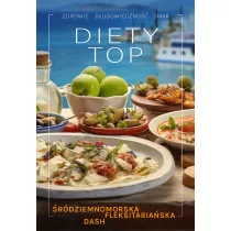 Diety TOP. rdziemnomorska, DASH, fleksitarianska