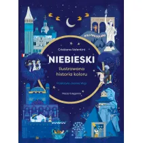 Niebieski. Ilustrowana historia koloru