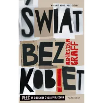 �wiat bez kobiet. P�e� w polskim �yciu publicznym