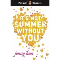 It`s Not Summer Without You. Penguin Readers Level 4 wer. angielska
