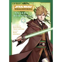 Star Wars - Powie�ci Na skraju r�wnowagi. Star Wars. Wielka Republika. Tom 2