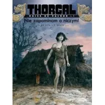 Nie zapominam o niczym! Thorgal. Kriss de Valnor. Tom 1