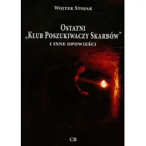 Ostatni Klub poszukiwaczy Skarb�w i inne opowie�ci