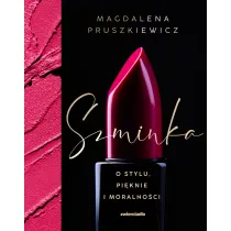 Szminka. O stylu, pi�knie i moralno�ci