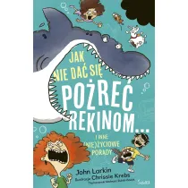 Jak nie da si pore rekinom... i inne (nie)yciowe porady
