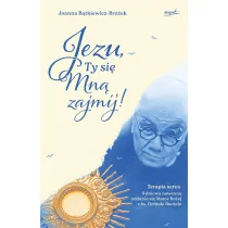 Jezu, Ty si� mn� zajmij! 9 dniowa nowenna oddania si� Matce Bo�ej z ks. Dolindo Ruotolo